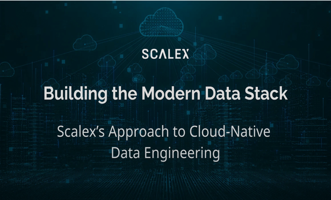 Building the Modern Data Stack: A Scalex Approach to Cloud-Native Data Engineering